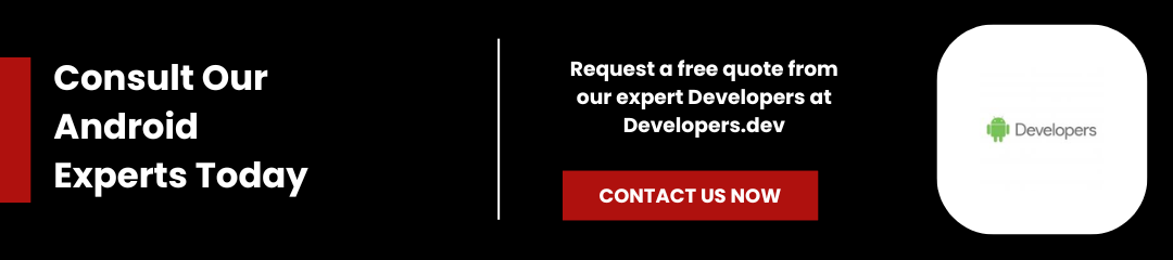 Consult Our Android Experts Today