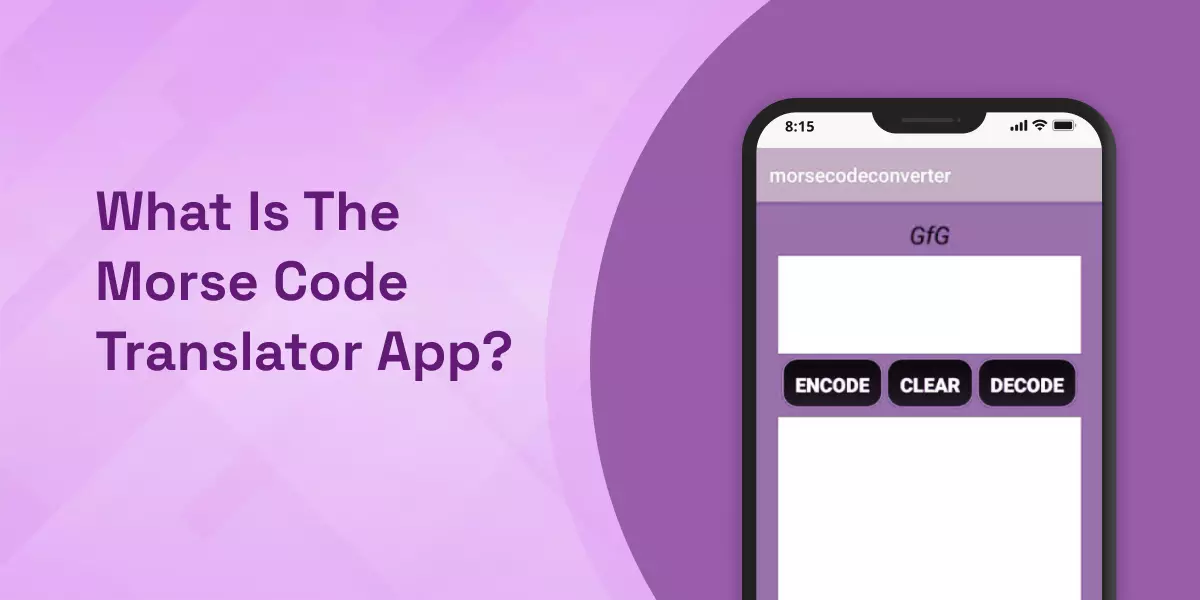 What Is The Morse Code Translator App? 